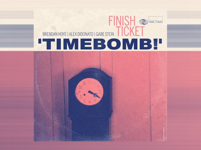 FEATURED RELEASE: Finish Ticket&nbsp;“Timebomb